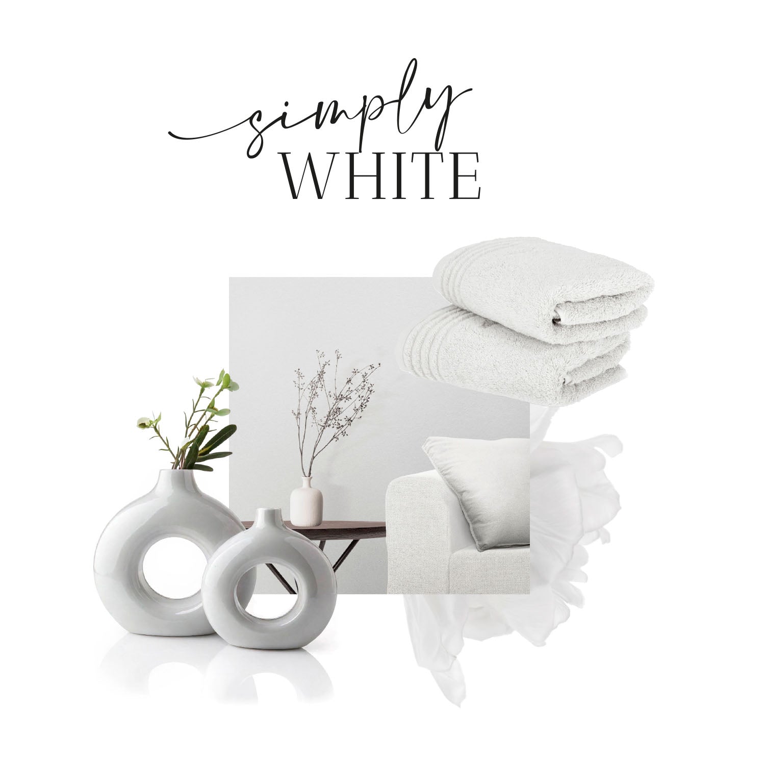 Collage mit weißen Objekten: Sofa, Handtücher, Vasen mit Blumen, darüber Text ‚simply WHITE‘.