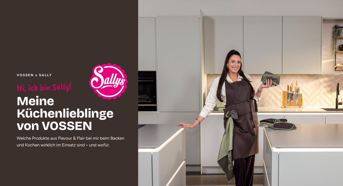 VOSSEN x Sally: Sally präsentiert ihre Küchenlieblinge aus der Flavour & Flair Kollektion in einer modernen Küche und zeigt praktische Textilien zum Kochen und Backen.